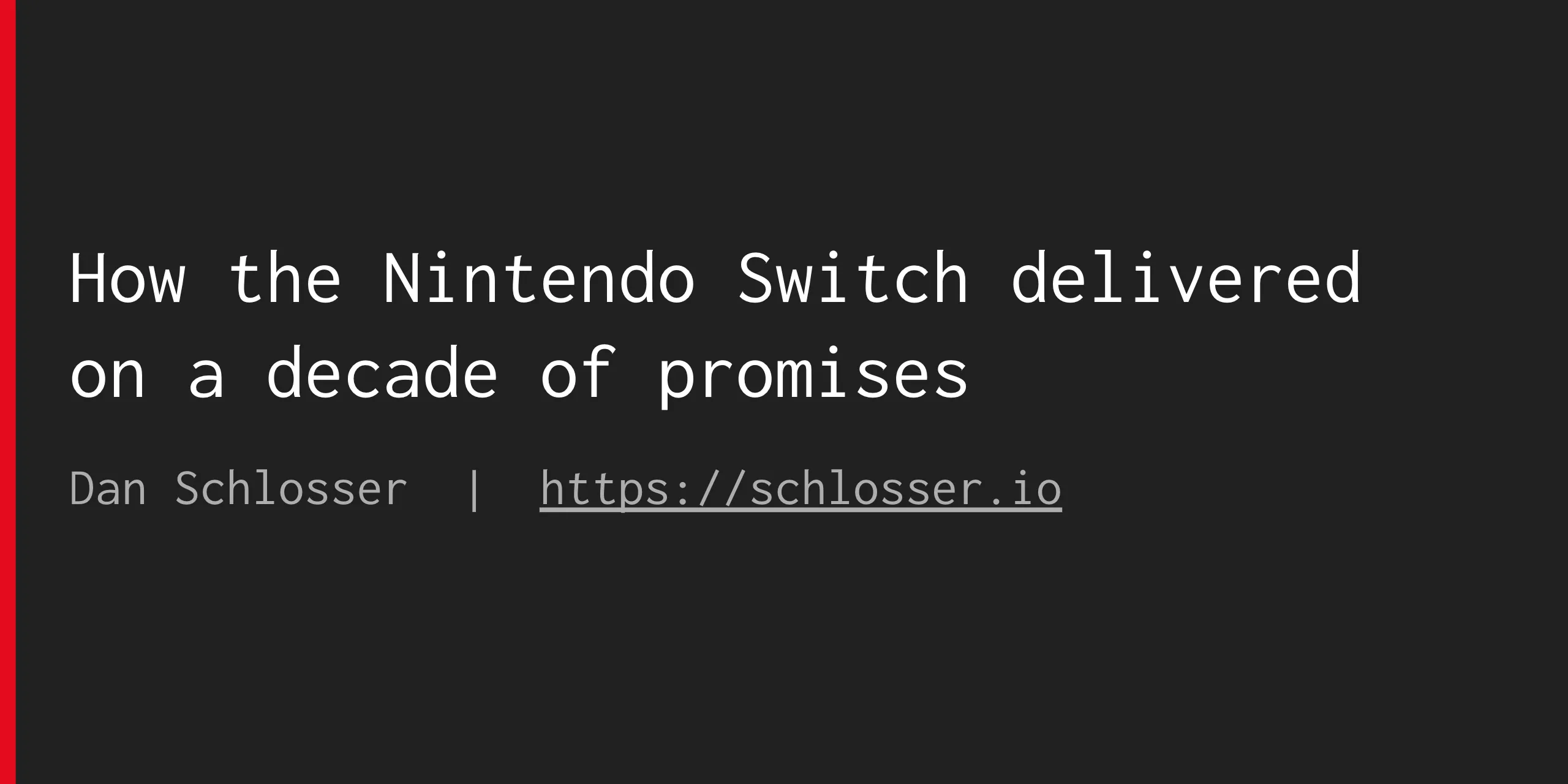 How the Nintendo Switch Delivered on a Decade of Promises